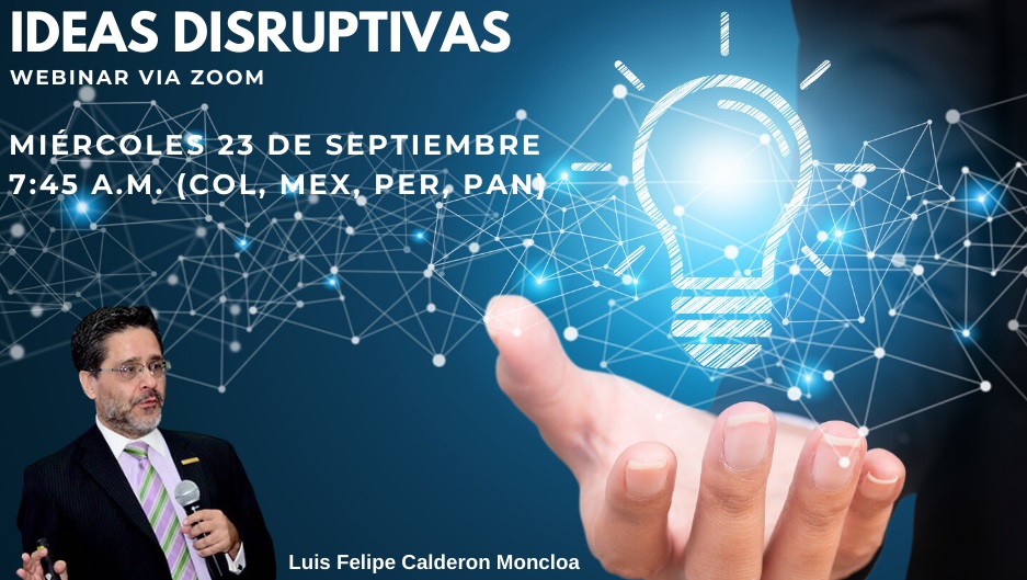 tl_files/images/Eventos 2020/WEBINAR IDEAS DISRUPTIVAS/IDEAS DISRUPTIVAS WEB.jpg tl_files/images/Eventos 2020/WEBINAR IDEAS DISRUPTIVAS/IDEAS DISRUPTIVAS WEB.jpg